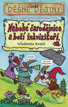 Nebohé čarodejnice a boží inkvizitoři - Vladimíra Krejčí, Egmont ČR, 2009