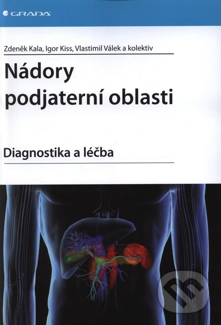 Kniha: Nádory podjaterní oblasti (Igor Kiss, Vlastimil Válek, Zdeněk Kala a kolektiv). Grada, 2009 Kniha: Nádory podjaterní oblasti (Igor Kiss, Vlastimil Válek, Zdeněk Kala a kolektiv). Grada, 2009