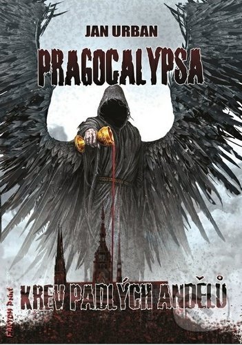 Kniha: Pragocalypsa 2: Krev padlých andělů (Jan Urban). FANTOM Print, 2020 Kniha: Pragocalypsa 2: Krev padlých andělů (Jan Urban). FANTOM Print, 2020