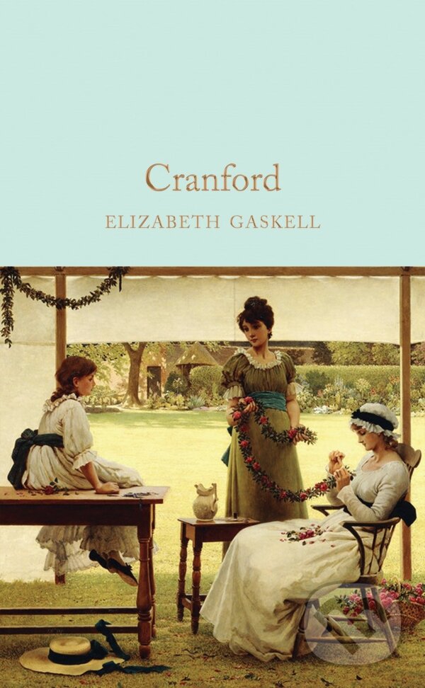 Kniha: Cranford (Elizabeth Gaskell). Pan Macmillan, 2018 Kniha: Cranford (Elizabeth Gaskell). Pan Macmillan, 2018