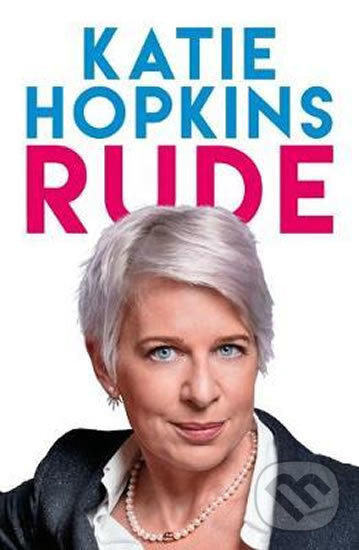 Kniha: Rude (Cathy Hopkins). Biteback, 2017 Kniha: Rude (Cathy Hopkins). Biteback, 2017