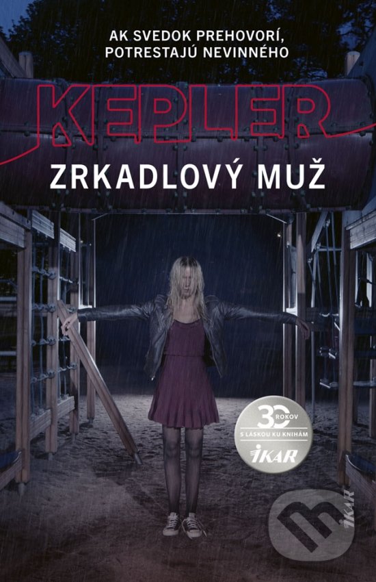 Kniha: Zrkadlový muž (Lars Kepler). Ikar, 2020 Kniha: Zrkadlový muž (Lars Kepler). Ikar, 2020