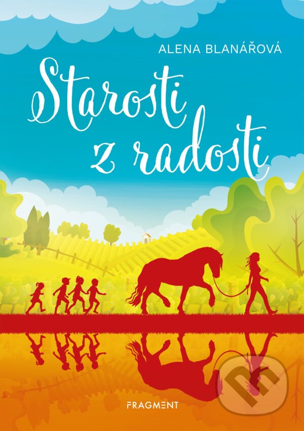E-kniha: Starosti z radosti (Alena Blanářová). Nakladatelství Fragment, 2020 E-kniha: Starosti z radosti (Alena Blanářová). Nakladatelství Fragment, 2020