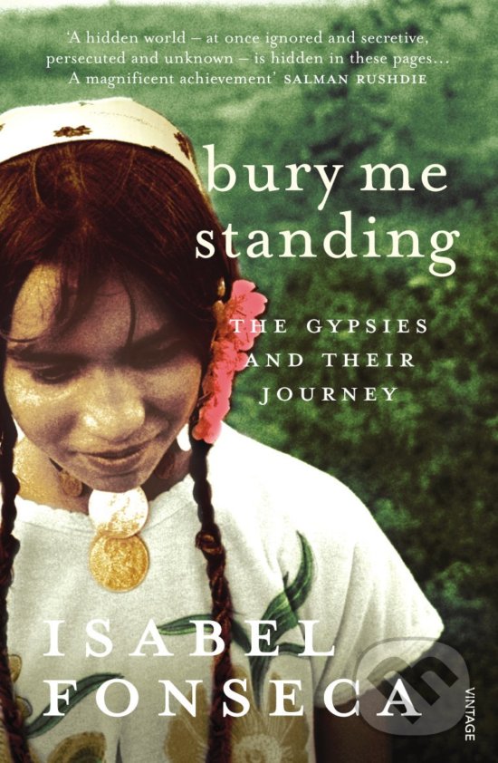 Kniha: Bury Me Standing (Isabel Fonseca). Vintage, 1996 Kniha: Bury Me Standing (Isabel Fonseca). Vintage, 1996