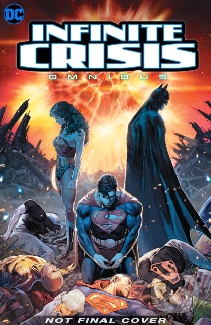 Kniha: Infinite Crisis Omnibus (Geoff Johns a Phil Jiminez). DC Comics, 2020 Kniha: Infinite Crisis Omnibus (Geoff Johns a Phil Jiminez). DC Comics, 2020