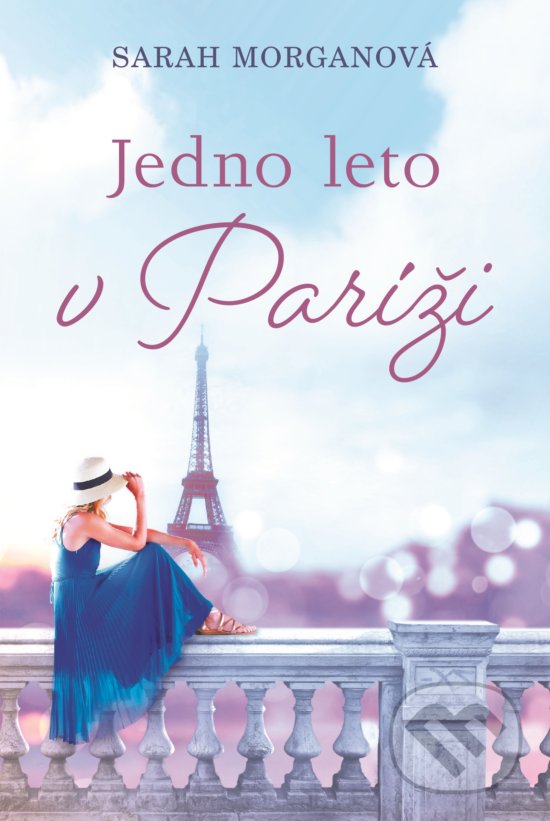 Kniha: Jedno leto v Paríži (Sarah Morgan). Fortuna Libri, 2020 Kniha: Jedno leto v Paríži (Sarah Morgan). Fortuna Libri, 2020