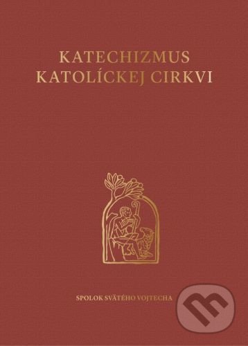 Kniha: Katechizmus Katolíckej cirkvi (Spolok svätého Vojtecha). Spolok svätého Vojtecha, 2020 Kniha: Katechizmus Katolíckej cirkvi (Spolok svätého Vojtecha). Spolok svätého Vojtecha, 2020