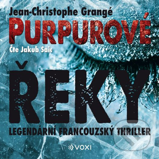 Audiokniha: Purpurové řeky (Jean-Christophe Grangé). Voxi, 2020 Audiokniha: Purpurové řeky (Jean-Christophe Grangé). Voxi, 2020