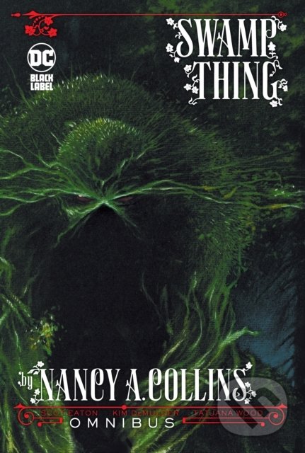 Kniha: Swamp Thing Omnibus (Nancy A. Collins). Vertigo, 2020 Kniha: Swamp Thing Omnibus (Nancy A. Collins). Vertigo, 2020