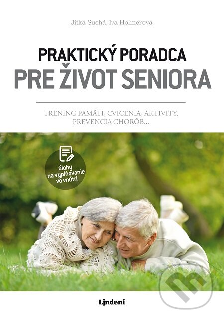 E-kniha: Praktický poradca pre život seniora (Iva Holmerová a Jitka Suchá). Lindeni, 2020 E-kniha: Praktický poradca pre život seniora (Iva Holmerová a Jitka Suchá). Lindeni, 2020