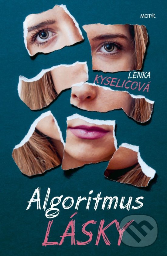 Kniha: Algoritmus lásky (Lenka Kyselicová). Motýľ, 2020 Kniha: Algoritmus lásky (Lenka Kyselicová). Motýľ, 2020