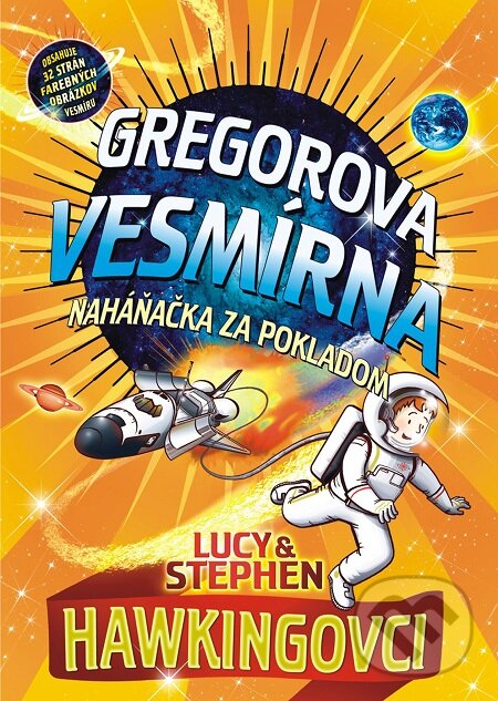 E-kniha: Gregorova vesmírna naháňačka za pokladom (Lucy Hawking a Stephen Hawking). Slovart, 2009 E-kniha: Gregorova vesmírna naháňačka za pokladom (Lucy Hawking a Stephen Hawking). Slovart, 2009