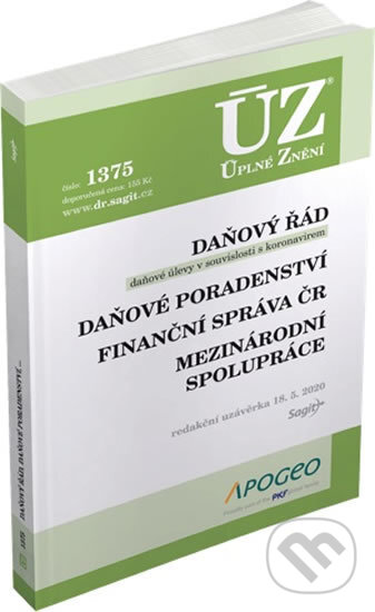 Kniha: Úplné Znění - 1375: Daňový řád, Prominutí daní a dalších náležitostí, Finanční správa, Daňové poradenství, Platby v hotovosti (Sagit). Sagit, 2020 Kniha: Úplné Znění - 1375: Daňový řád, Prominutí daní a dalších náležitostí, Finanční správa, Daňové poradenství, Platby v hotovosti (Sagit). Sagit, 2020