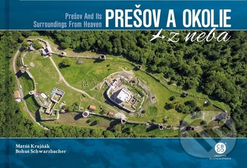 Kniha: Prešov a okolie z neba (Bohuš Schwarzbacher a Matúš Krajňák). CBS, 2020 Kniha: Prešov a okolie z neba (Bohuš Schwarzbacher a Matúš Krajňák). CBS, 2020