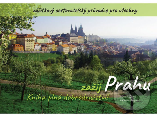 Kniha: Zažij: Prahu (Martin Dušek). PRESSPROJEKT, s. r. o., 2020 Kniha: Zažij: Prahu (Martin Dušek). PRESSPROJEKT, s. r. o., 2020