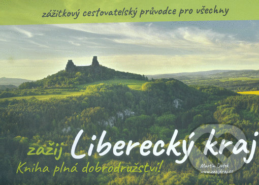 Kniha: Zažij: Liberecký kraj (Martin Dušek). PRESSPROJEKT, s. r. o., 2020 Kniha: Zažij: Liberecký kraj (Martin Dušek). PRESSPROJEKT, s. r. o., 2020