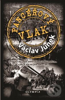 Kniha: Pancéřový vlak (Václav Junek). Olympia, 2021 Kniha: Pancéřový vlak (Václav Junek). Olympia, 2021