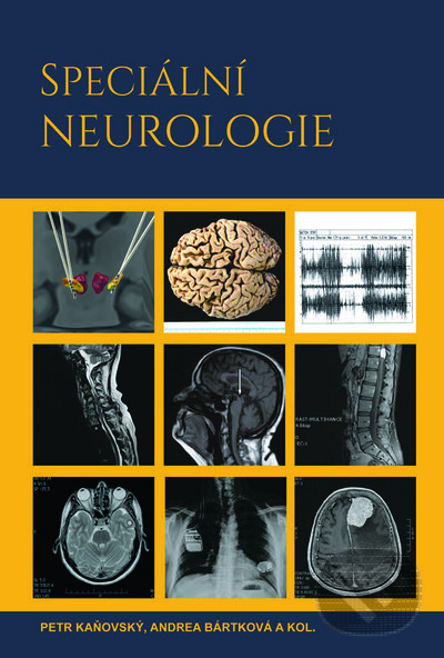 Kniha: Speciální neurologie (Petr Kaňovský a Andrea Bártková). Univerzita Palackého v Olomouci, 2020 Kniha: Speciální neurologie (Petr Kaňovský a Andrea Bártková). Univerzita Palackého v Olomouci, 2020