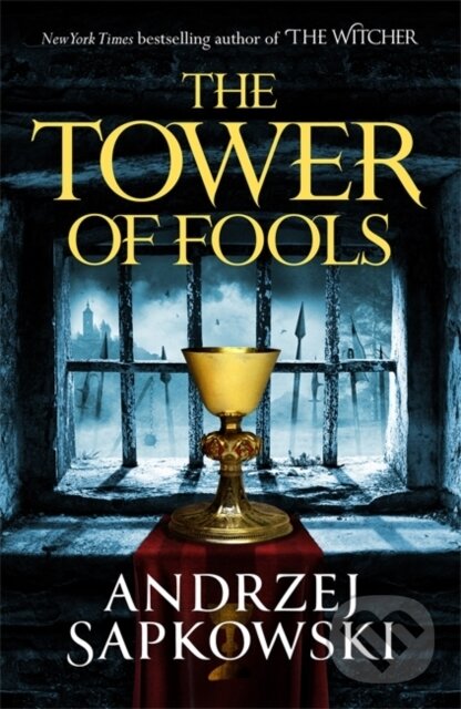 Kniha: The Tower of Fools (Andrzej Sapkowski). Gollancz, 2020 Kniha: The Tower of Fools (Andrzej Sapkowski). Gollancz, 2020