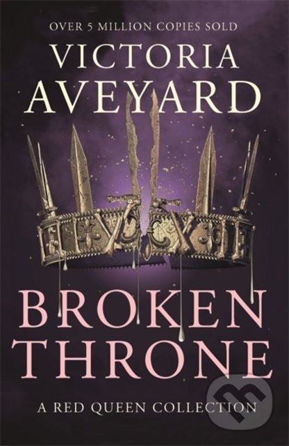Kniha: Broken Throne (Victoria Aveyard). Orion, 2020 Kniha: Broken Throne (Victoria Aveyard). Orion, 2020