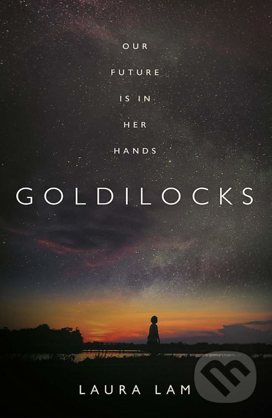 Kniha: Goldilocks (Laura Lam). Wildfire, 2020 Kniha: Goldilocks (Laura Lam). Wildfire, 2020
