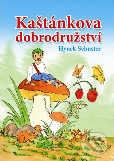 Kniha: Kaštánkova dobrodružství (Hynek Schuster). Martin Leschinger-FLÉTNA, 2015 Kniha: Kaštánkova dobrodružství (Hynek Schuster). Martin Leschinger-FLÉTNA, 2015