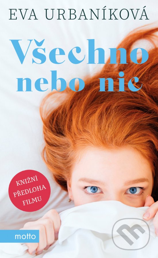 Kniha: Všechno nebo nic (Eva Urbaníková). Motto, 2020 Kniha: Všechno nebo nic (Eva Urbaníková). Motto, 2020
