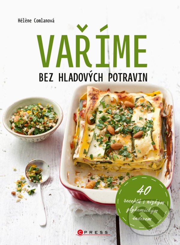 E-kniha: Vaříme bez hladových potravin (Héléne Comlan). CPRESS, 2020 E-kniha: Vaříme bez hladových potravin (Héléne Comlan). CPRESS, 2020