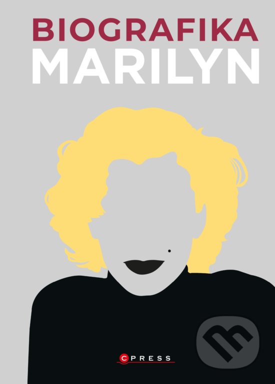 Kniha: Biografika: Marilyn Monroe (CPRESS). CPRESS, 2020 Kniha: Biografika: Marilyn Monroe (CPRESS). CPRESS, 2020