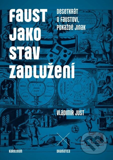 E-kniha: Faust jako stav zadlužení (Vladimír Just). Karolinum, 2014 E-kniha: Faust jako stav zadlužení (Vladimír Just). Karolinum, 2014