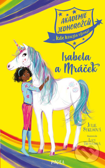 Kniha: Isabela a Mráček (Julie Sykes). Pikola, 2020 Kniha: Isabela a Mráček (Julie Sykes). Pikola, 2020