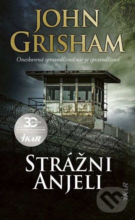 E-kniha: Strážni anjeli (John Grisham). Ikar, 2020 E-kniha: Strážni anjeli (John Grisham). Ikar, 2020