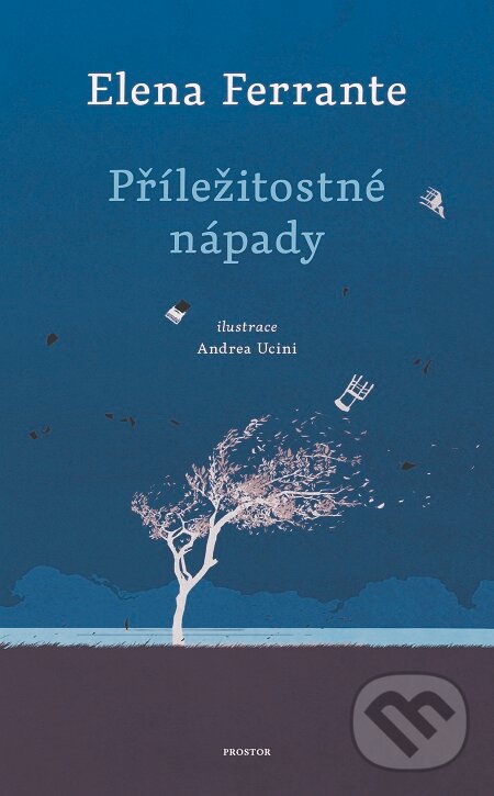 E-kniha: Příležitostné nápady (Elena Ferrante). Prostor, 2020 E-kniha: Příležitostné nápady (Elena Ferrante). Prostor, 2020
