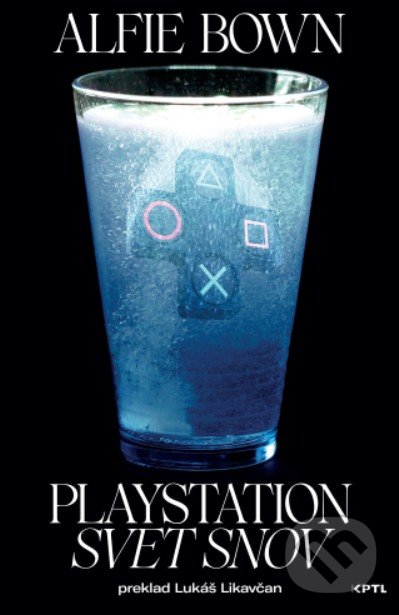 Kniha: Playstation - Svet snov (Alfie Bown). Vydavateľstvo KPTL, 2020 Kniha: Playstation - Svet snov (Alfie Bown). Vydavateľstvo KPTL, 2020