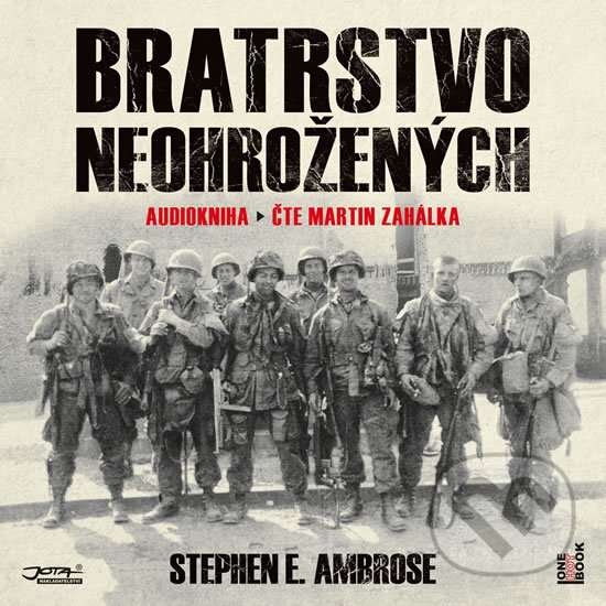 Audiokniha: Bratrstvo neohrožených - 2 (Stephen E. Ambrose). OneHotBook, 2020 Audiokniha: Bratrstvo neohrožených - 2 (Stephen E. Ambrose). OneHotBook, 2020
