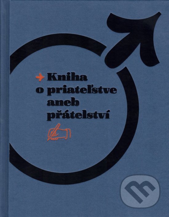 Kniha: Kniha o priateľstve aneb přátelství (Autorský kolektiv). Petrus, 2020 Kniha: Kniha o priateľstve aneb přátelství (Autorský kolektiv). Petrus, 2020