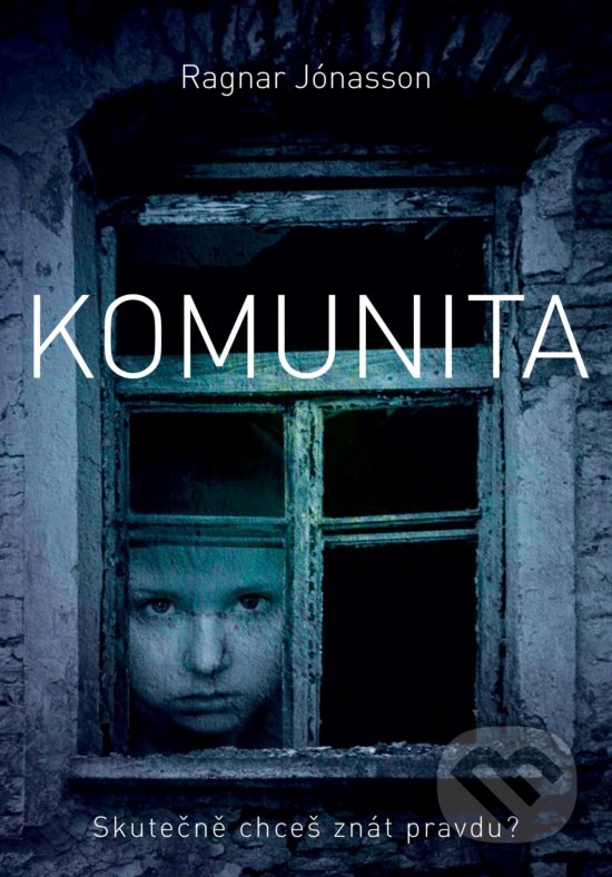Kniha: Komunita (Ragnar Jónasson). XYZ, 2020 Kniha: Komunita (Ragnar Jónasson). XYZ, 2020