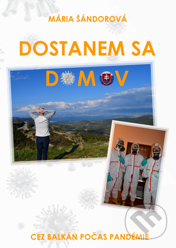 E-kniha: Dostanem sa domov (Mária Šándorová). Mária Šándorová E-kniha: Dostanem sa domov (Mária Šándorová). Mária Šándorová