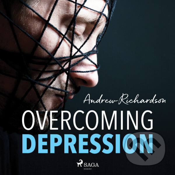 Audiokniha: Overcoming Depression (EN) (Andrew Richardson). Saga Egmont, 2020 Audiokniha: Overcoming Depression (EN) (Andrew Richardson). Saga Egmont, 2020