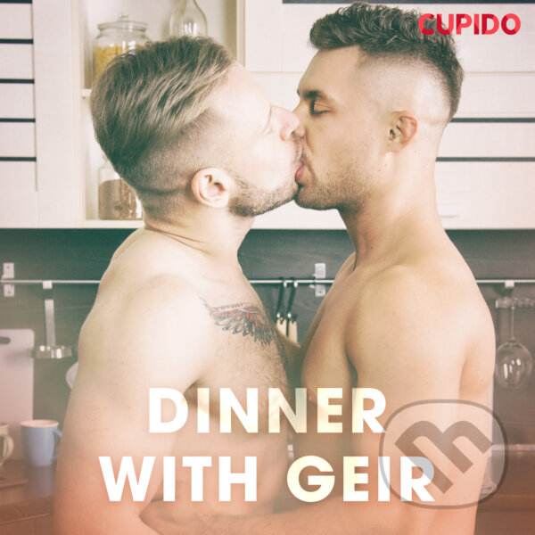 Audiokniha: Dinner with Geir (EN) (Cupido And Others). Saga Egmont, 2020 Audiokniha: Dinner with Geir (EN) (Cupido And Others). Saga Egmont, 2020