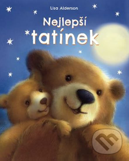 Kniha: Nejlepší tatínek (Lisa Alderson). Rebo, 2020 Kniha: Nejlepší tatínek (Lisa Alderson). Rebo, 2020