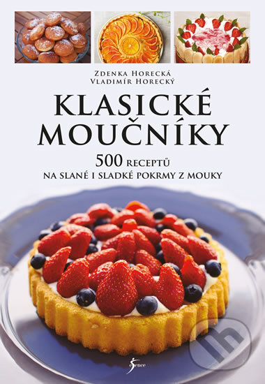 Kniha: Klasické moučníky (Vladimír Horecký a Zdenka Horecká). Esence, 2020 Kniha: Klasické moučníky (Vladimír Horecký a Zdenka Horecká). Esence, 2020