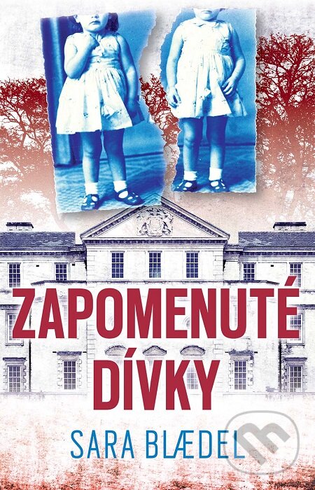 E-kniha: Zapomenuté dívky (Sara Blaedel). Práh, 2020 E-kniha: Zapomenuté dívky (Sara Blaedel). Práh, 2020
