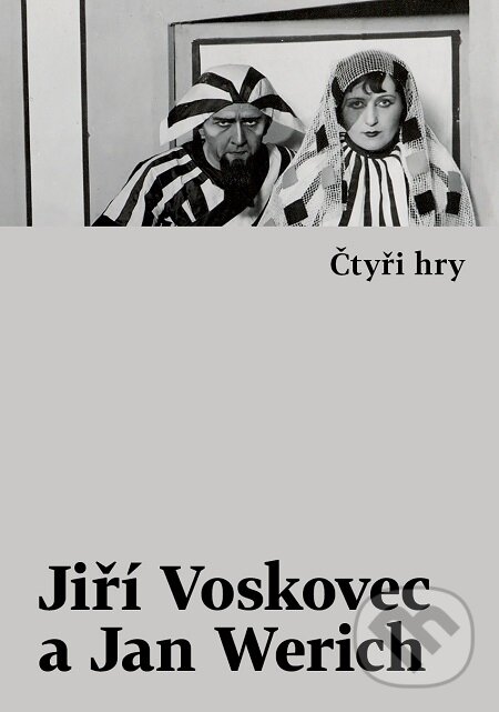 E-kniha: Čtyři hry (Jiří Voskovec a Jan Werich). Host, 2019 E-kniha: Čtyři hry (Jiří Voskovec a Jan Werich). Host, 2019