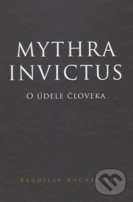 E-kniha: Mythra Invictus (Radoslav Rochallyi). Vydavateľstvo Spolku slovenských spisovateľov, 2019 E-kniha: Mythra Invictus (Radoslav Rochallyi). Vydavateľstvo Spolku slovenských spisovateľov, 2019
