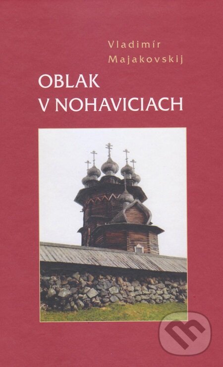 E-kniha: Oblak v nohaviciach (Vladimír Majakovskij). Vydavateľstvo Spolku slovenských spisovateľov, 2019 E-kniha: Oblak v nohaviciach (Vladimír Majakovskij). Vydavateľstvo Spolku slovenských spisovateľov, 2019