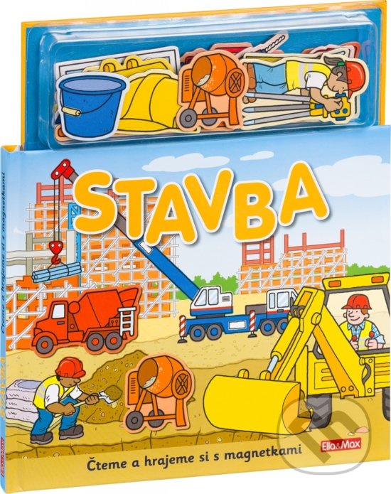 Kniha: Stavba - Knížka s magnetkami (Ella & Max). Ella & Max, 2020 Kniha: Stavba - Knížka s magnetkami (Ella & Max). Ella & Max, 2020