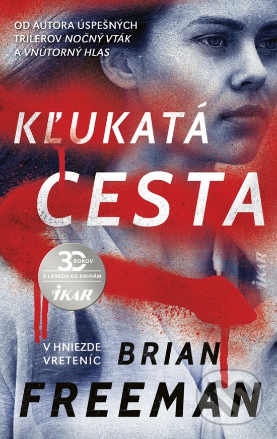 Kniha: Kľukatá cesta (Brian Freeman). Ikar, 2020 Kniha: Kľukatá cesta (Brian Freeman). Ikar, 2020