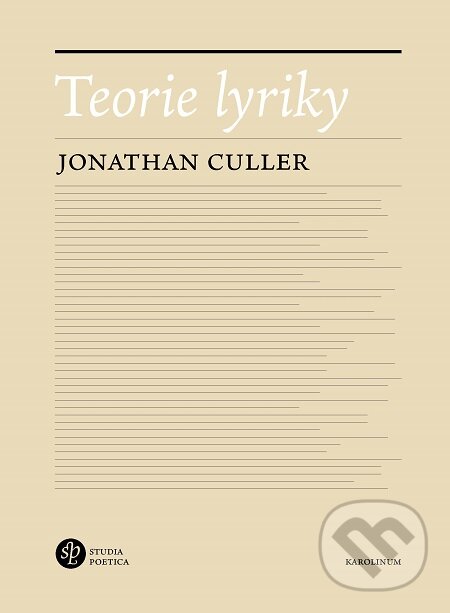 E-kniha: Teorie lyriky (Jonathan Culler). Karolinum, 2020 E-kniha: Teorie lyriky (Jonathan Culler). Karolinum, 2020