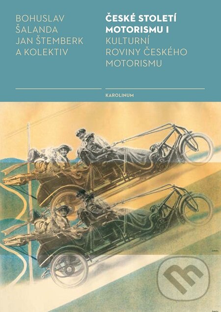 E-kniha: České století motorismu I. (Bohuslav Šalanda). Karolinum, 2020 E-kniha: České století motorismu I. (Bohuslav Šalanda). Karolinum, 2020